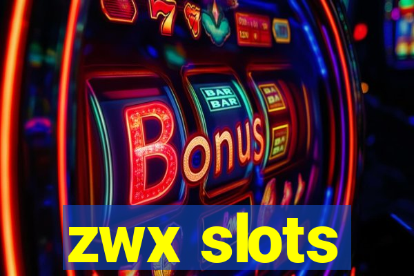 zwx slots